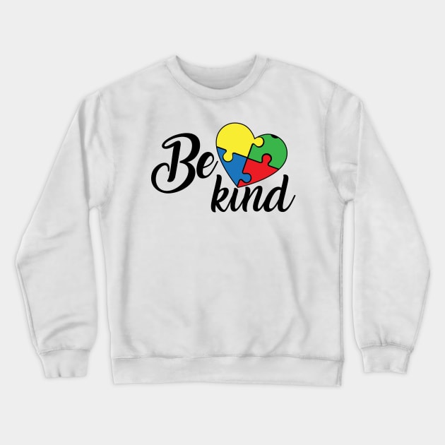 Be Kind, Motivation, Cool, Support, Autism Awareness Day, Mom of a Warrior autistic, Autism advocacy Crewneck Sweatshirt by SweetMay